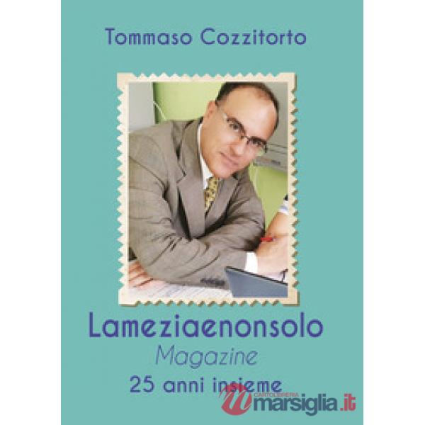 Lameziaenonsolo Magazine. 25 anni insieme