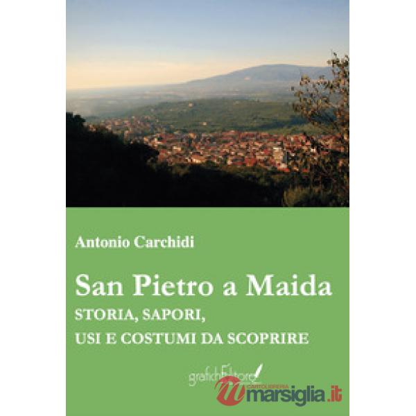 San Pietro Maida. Storia, sapori, usi e costumi