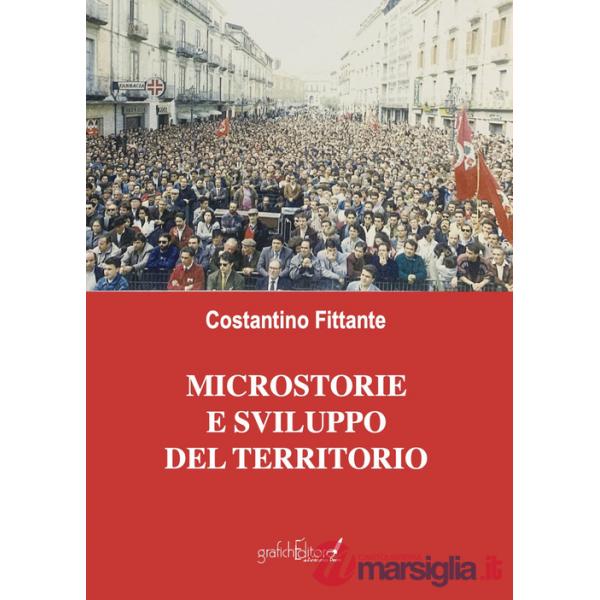 Microstorie e sviluppo del territorio. Un testimone del nostro tempo