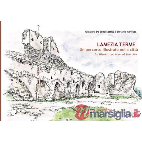 Lamezia Terme. Un percorso illustrato della città-An illustrated tour of the city