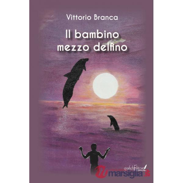 Bambino mezzo delfino (Il)