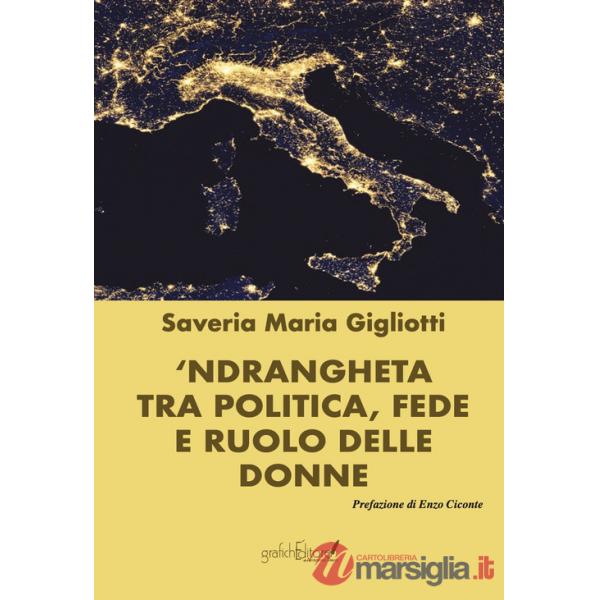 'Ndrangheta tra politica, fede e ruolo delle donne
