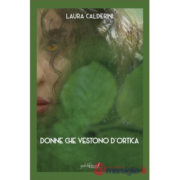 Donne che vestono d'ortica. Nuova ediz.