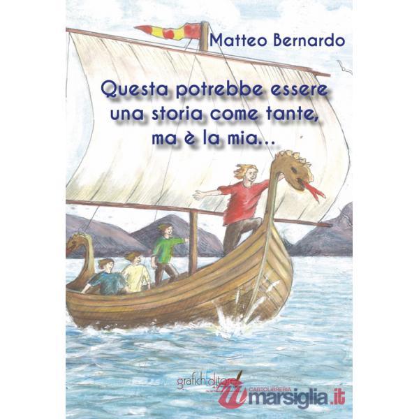 Questa potrebbe essere una storia come tante, ma è la mia...