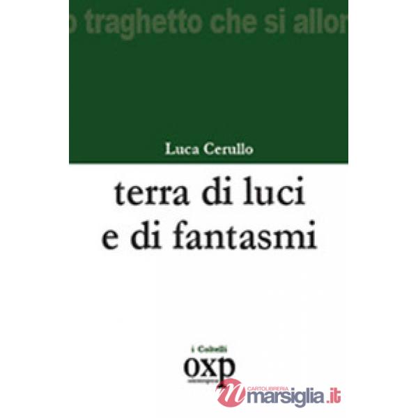 Terra di luci e di fantasmi