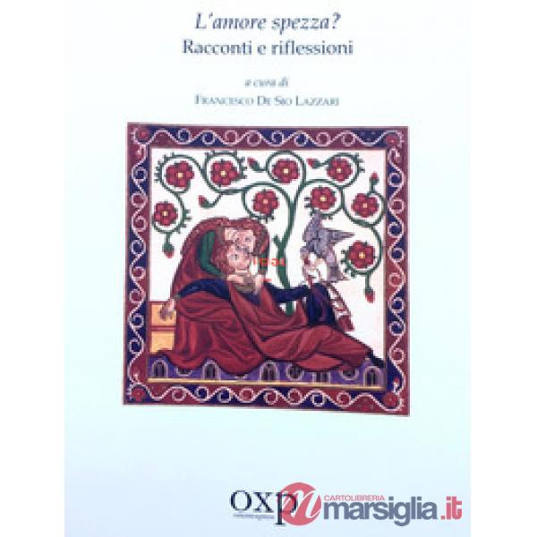 Amore spezza? Racconti e riflessioni (L')