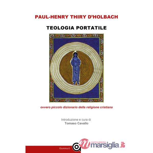 Teologia portatile ovvero piccolo dizionario della religione cristiana