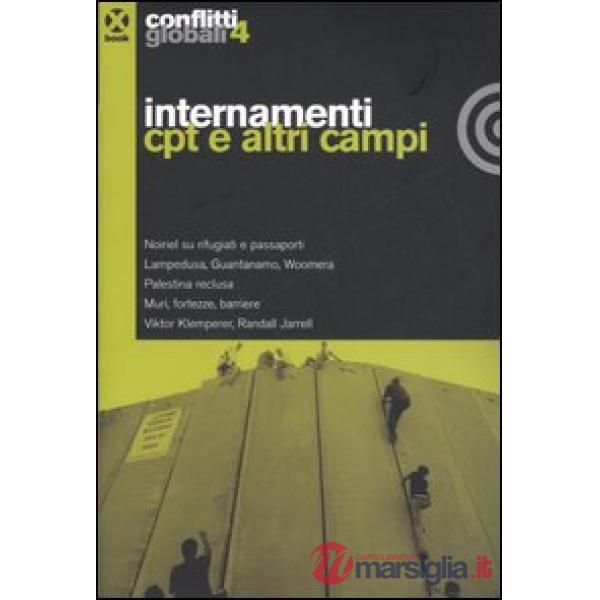 Conflitti globali (2006). Vol. 4: Internamenti Cpt e altri campi