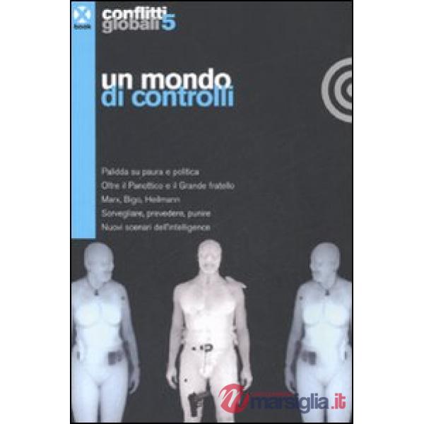 Conflitti globali. Vol. 5: Un mondo di controlli