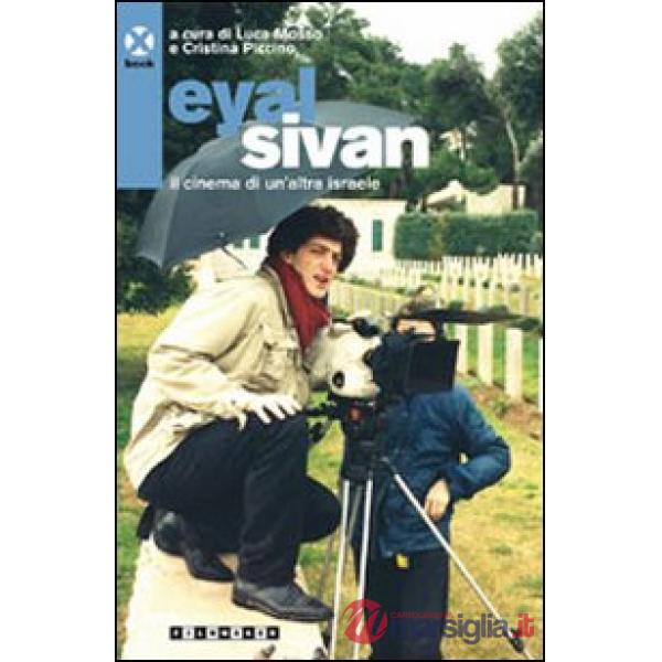 Eyal Sivan. Il cinema di un'altra Israele