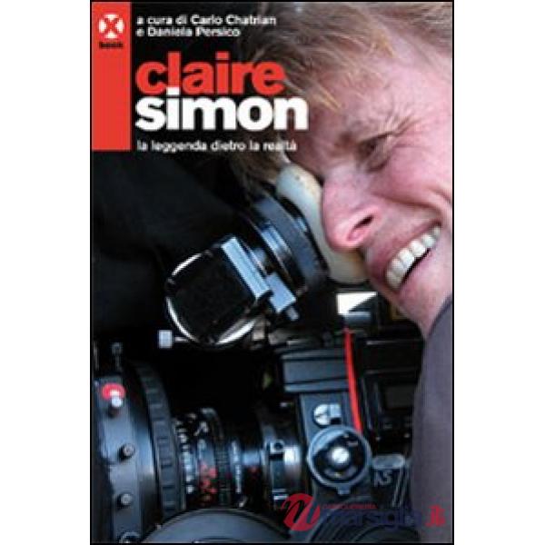 Claire Simon. La leggenda dietro la realtà