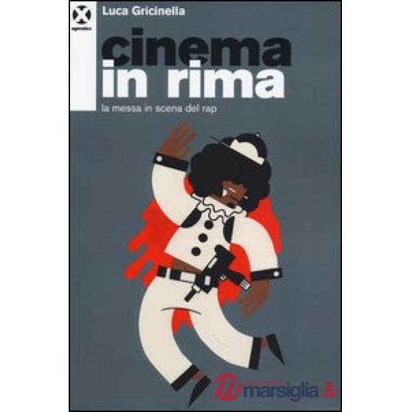 Cinema in rima. La messa in scena del rap