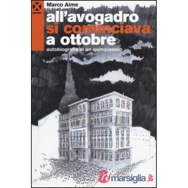 All'Avogadro si cominciava a ottobre. Autobiografia di un quinquennio