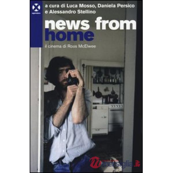 News from home. Il cinema di Ross McElwee