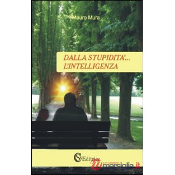 Dalla stupidità... l'intelligenza
