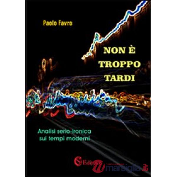 Non è troppo tardi