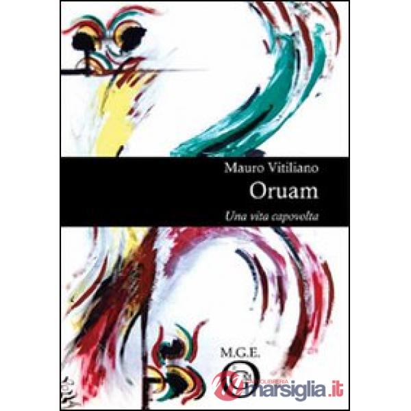 Oruam. Una vita capovolta