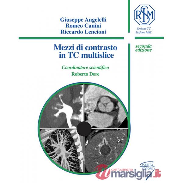 Mezzi di contrasto in TC multislice. Ediz. a spirale
