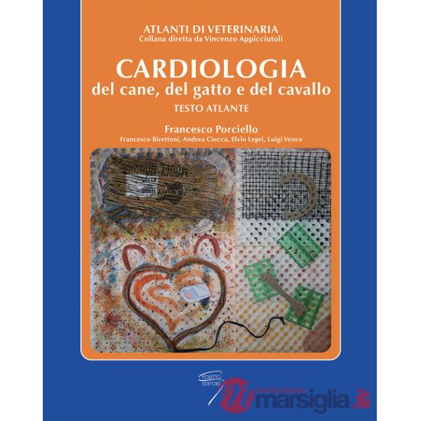 Cardiologia del cane, del gatto e del cavallo. Testo atlante