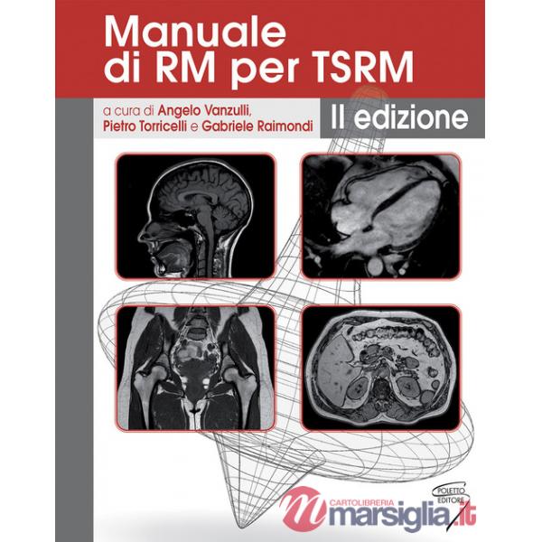 Manuale di RM per TSRM. Ediz. a spirale