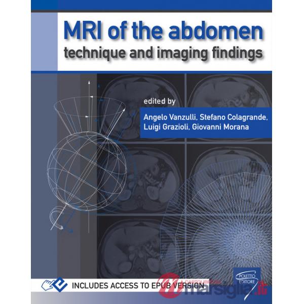 MRI of the abdomen: technique and imaging findings. Con Contenuto digitale (fornito elettronicamente)
