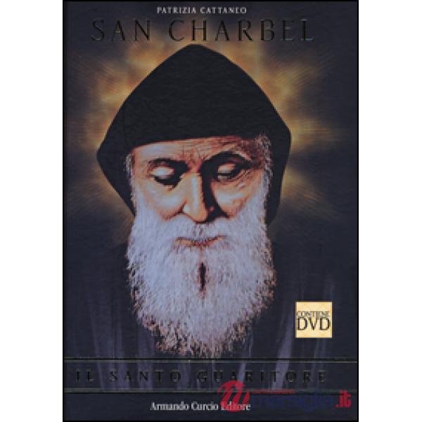 San Charbel. Il santo guaritore. Con DVD