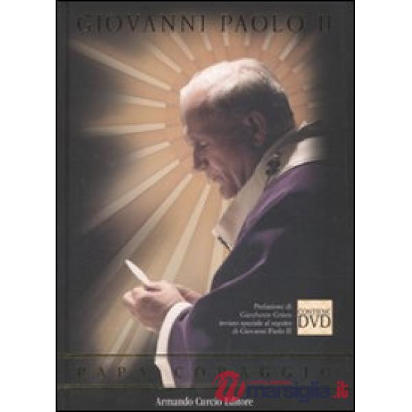 Giovanni Paolo II. Papa coraggio. Con DVD