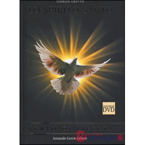 Spirito Santo. Vento di libertà. Con DVD (Lo)