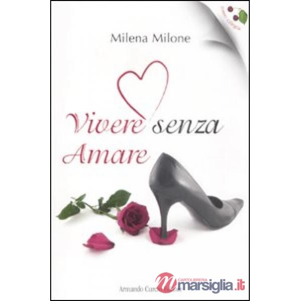 Vivere senza amare