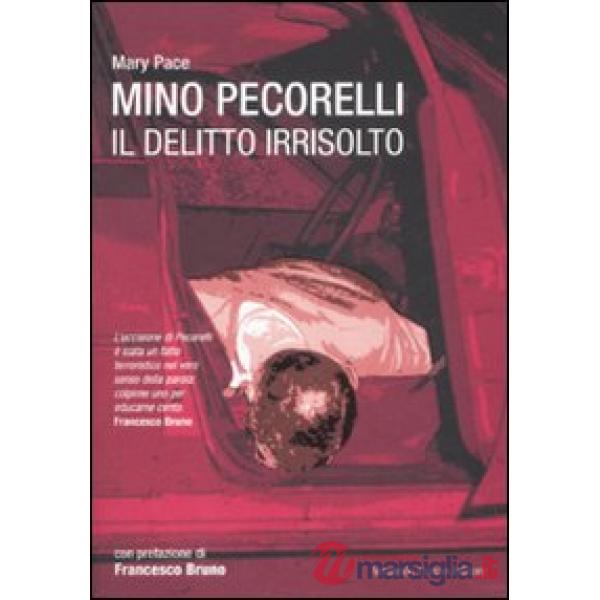 Mino Pecorelli. Il delitto irrisolto