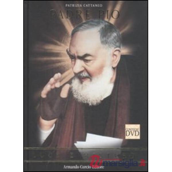 Padre Pio. Luce e mistero. Con DVD