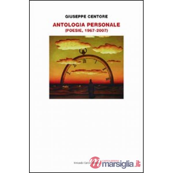 Antologia personale. Poesie 1967-2007