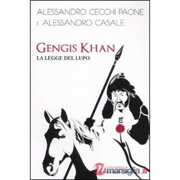 Gengis Khan. La legge del lupo