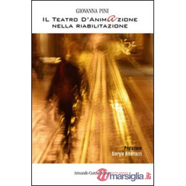 Teatro d'animazione nella riabilitazione (Il)