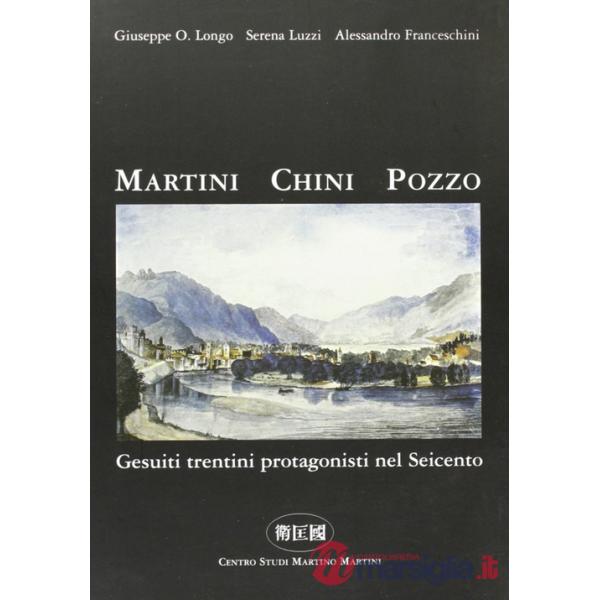 Martini Chini Pozzo. Gesuiti trentini protagonisti nel Seicento