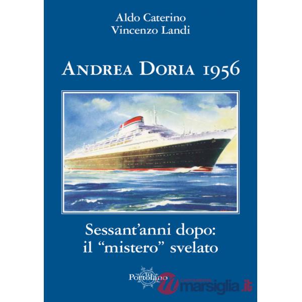 Andrea Doria 1956. Sessant'anni dopo: il «mistero» svelato