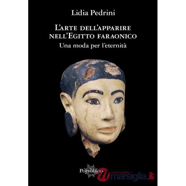 Arte dell'apparire nell'Egitto faraonico. Una moda per l'eternità (L')
