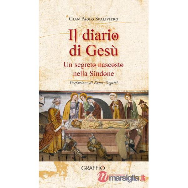 Diario di Gesù. Un segreto nascosto nella Sindone (Il)