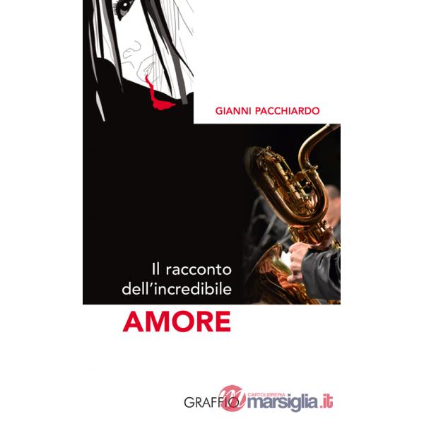 Racconto dell'incredibile amore (Il)