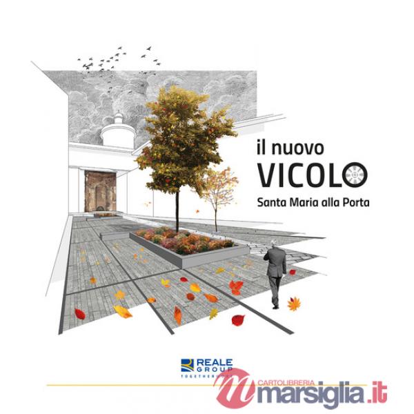 Nuovo vicolo Santa Maria alla Porta (Il)