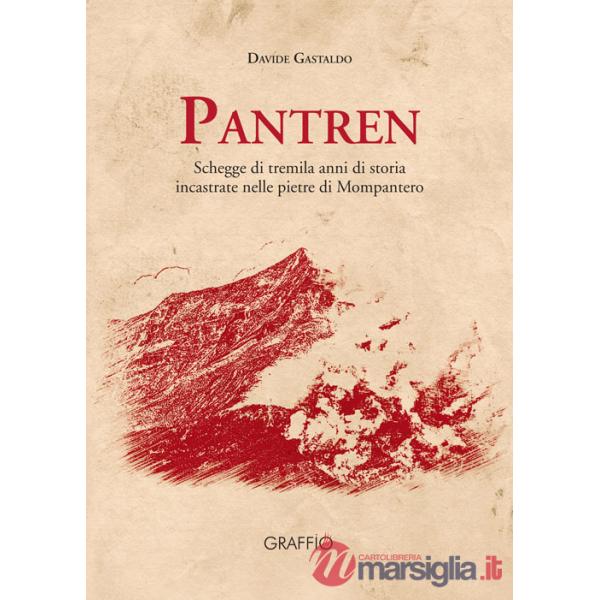 Pantren. Schegge di tremila anni di storia incastrate nelle pietre di Mompantero