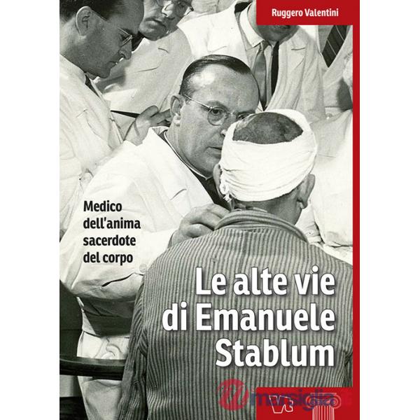 Alte vie di Emanuele Stablum (Le)