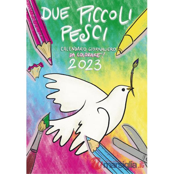 Due piccoli pesci 2023. Calendario giornaliero da colorare! Ediz. illustrata