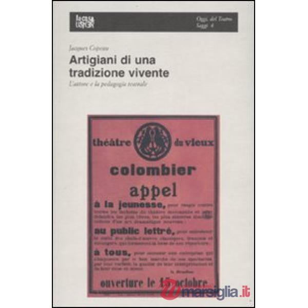 Artigiani di una tradizione vivente. L'attore e la pedagogia teatrale