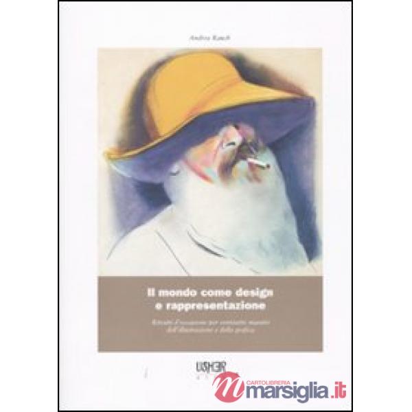 Mondo come design e rappresentazione. Ritratti d'occasione per ventisette maestr