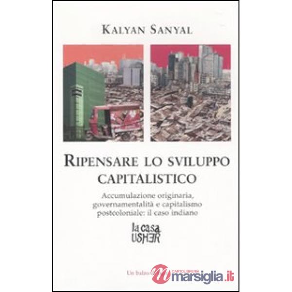 Ripensare lo sviluppo capitalistico. Accumulazione originaria, governamentalità 
