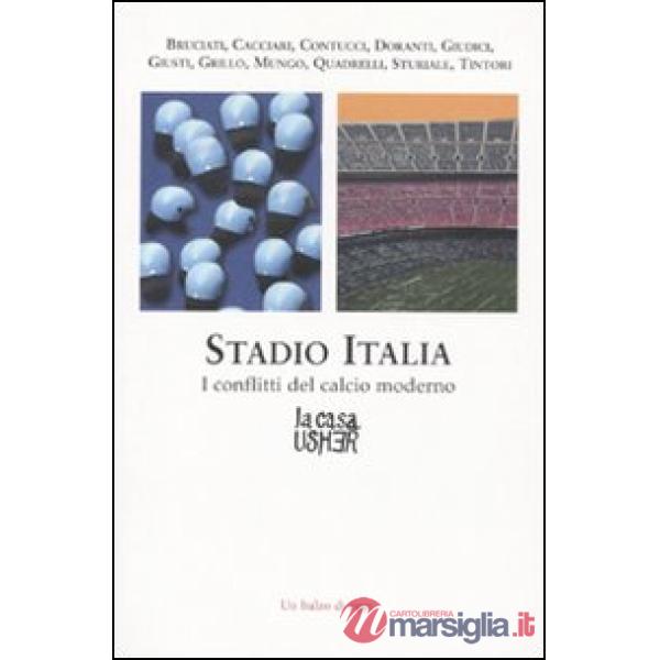 Stadio Italia. I conflitti del calcio moderno