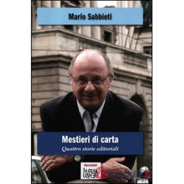 Mestieri di carta. Quattro storie editoriali
