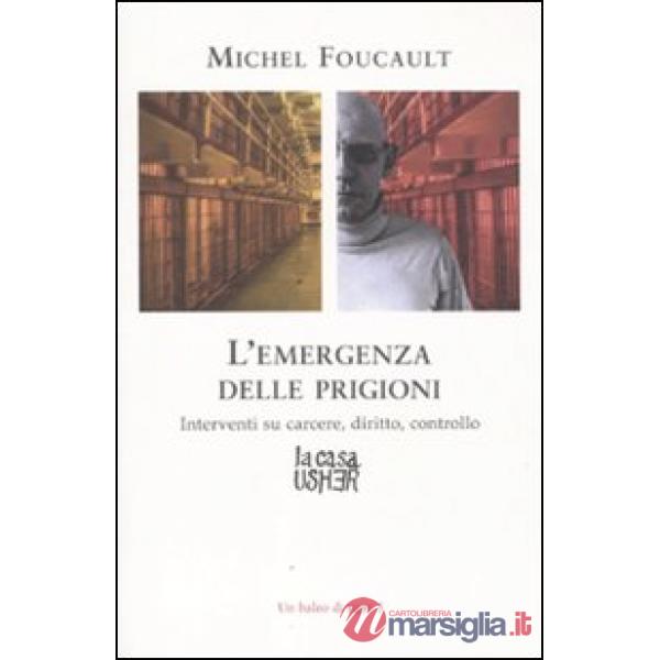 Emergenza delle prigioni. Interventi su carcere, diritto e controllo (L')