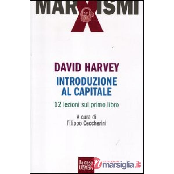 Introduzione al Capitale. 12 lezioni sul primo libro